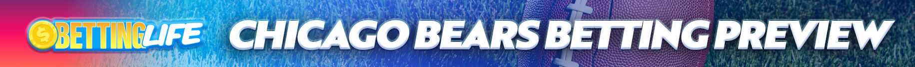 Bears Betting Preview