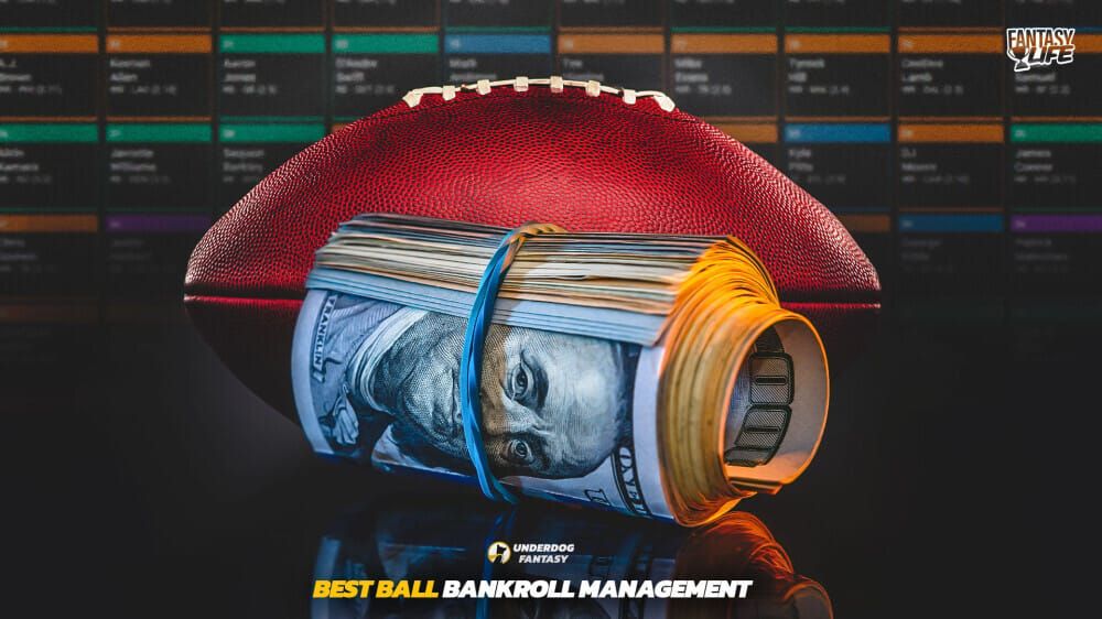 Fantasy Life Underdog Fantasy Best Ball Bankroll Management