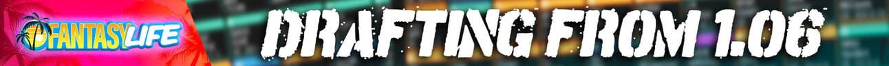 FantasyLife Drafting from 1.06