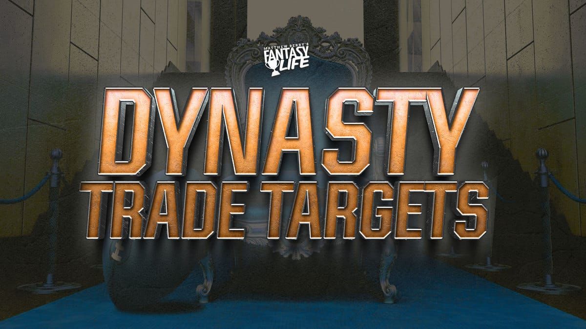 Dynasty Trade Targets