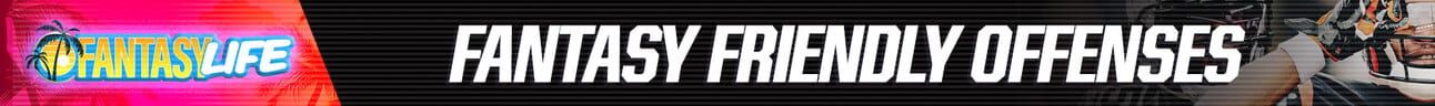 Fantasy Friendly Offenses