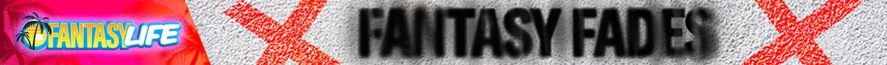 Fantasy Fades