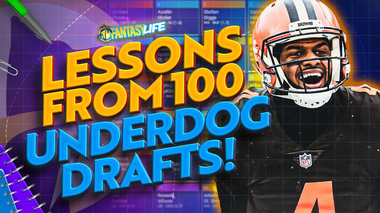 Fantasy Life Lessons from 100 Underdog Drafts