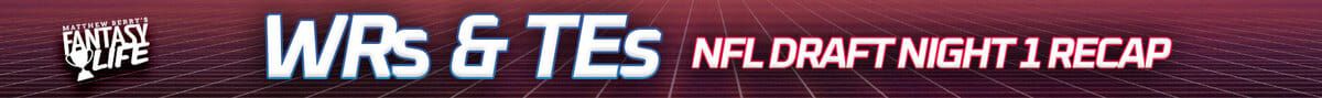 WRs & TEs NFL Draft Round 1 Recap