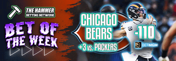 The Hammer Betting Network Bet of the Week Chicago Bears +3 vs. Packers -110 Bet MGM