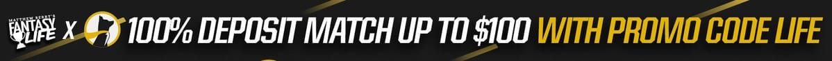 100% Deposit Match up to $100 with Promo Code Life