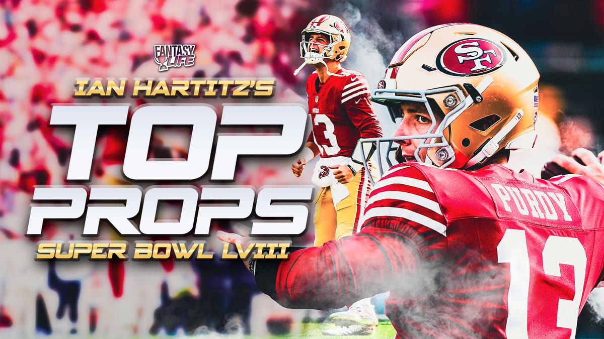 Fantasy Life Ian Hartitz's Top Props Super Bowl LVIII