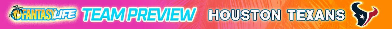 Fantasy Life Team Preview Houston Texans
