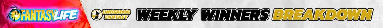 Fantasy Life Underdog Fantasy Weekly Winners Breakdown