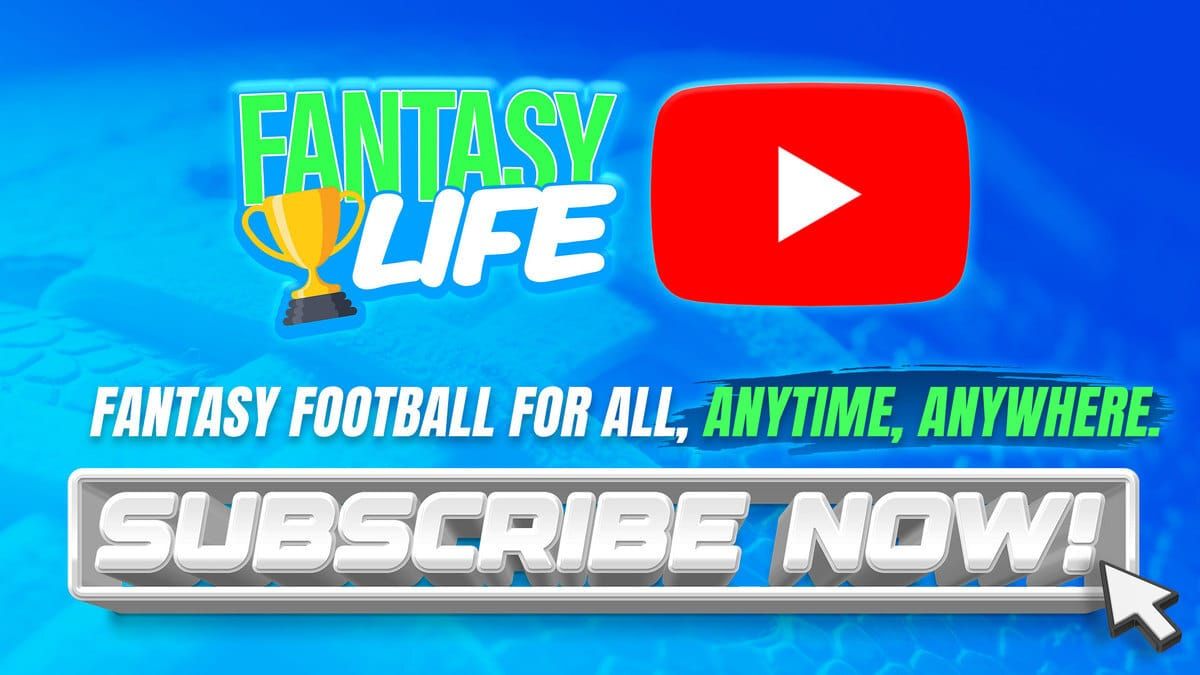 Fantasy Life YouTube Fantasy Football for all, anytime, anywhere Subscribe now