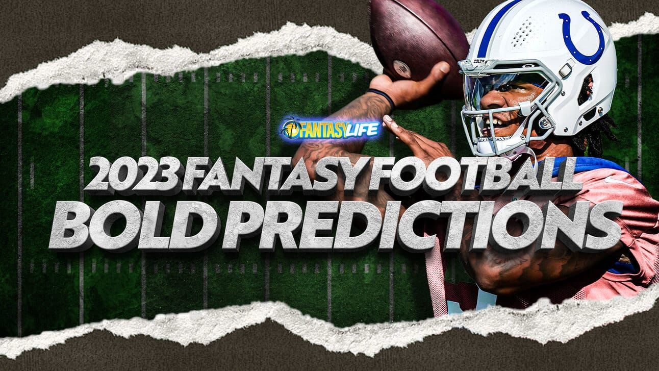 Fantasy Life Fantasy Football Bold Predictions