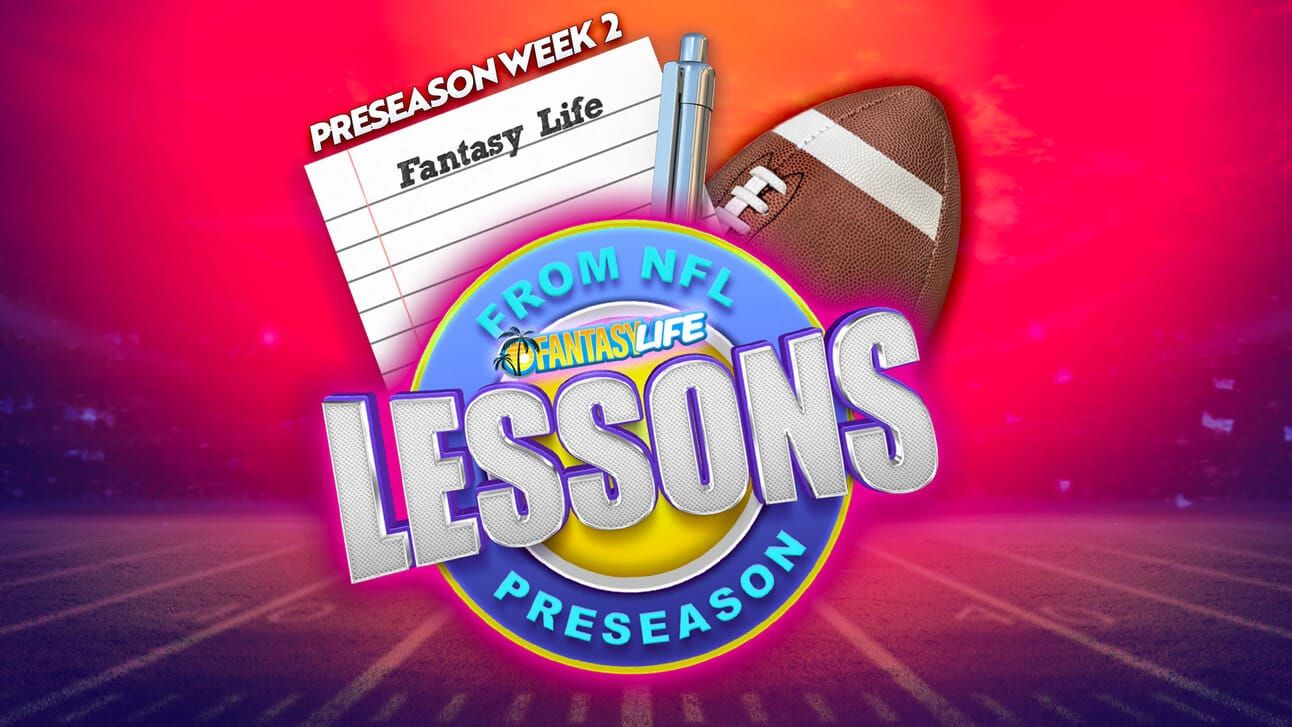 Lessons from Preseason WEek 2