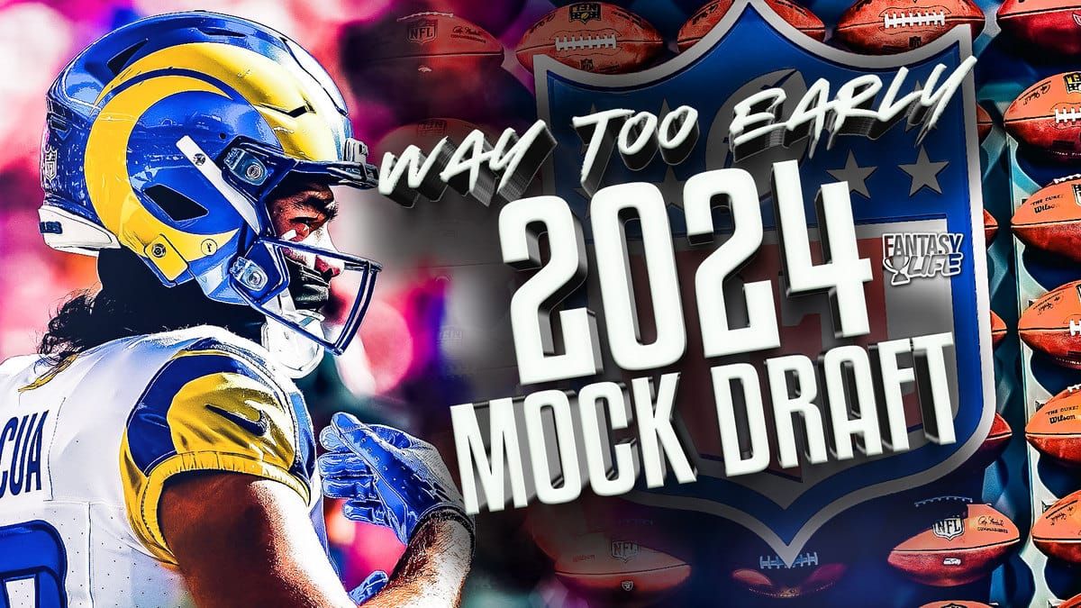Way too early 2024 Fantasy Life Mock Draft