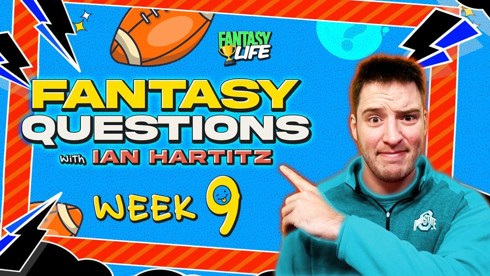Fantasy Questions Week 9. The 10 Biggest Fantasy Questions for the Week.