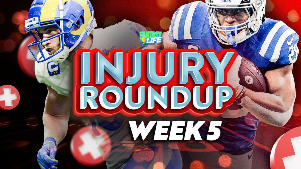 Week 5 Injury Roundup. Updates on Key Fantasy Football Injuries.