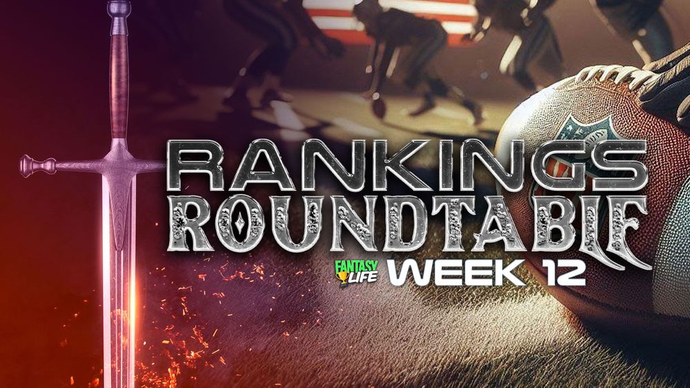 Fantasy Football Roundtable. Week 12 Expert Rankings vs. Consensus.