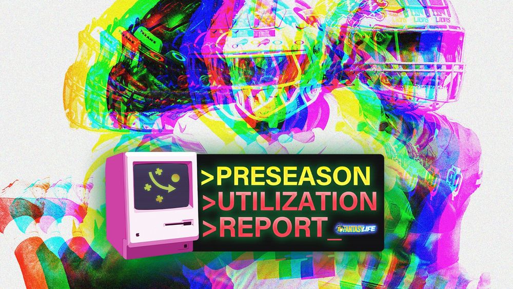 The Utilization Report. Preseason Week 2 Fantasy Takeaways.