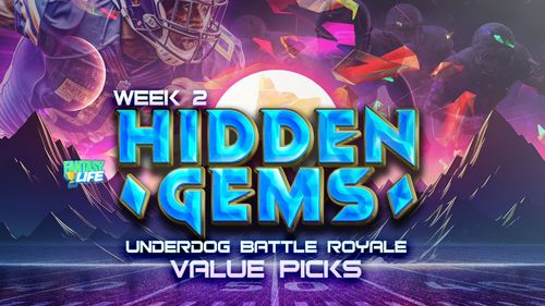 Hidden Gems. Week 2 Underdog Battle Royale DFS Value Picks.