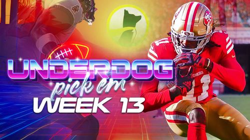 Underdog Pick'em Plays. Top Picks for the Week 13.
