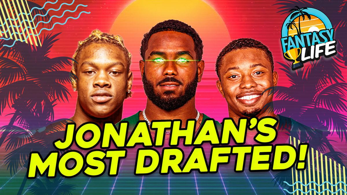 Jonathan's Most Drafted
